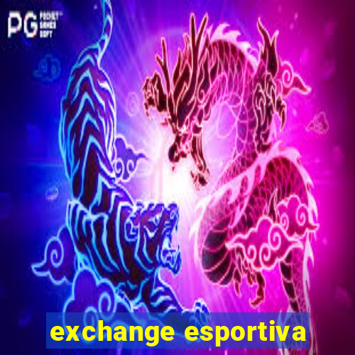 exchange esportiva